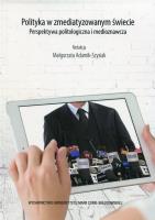 Okładka książki Polityka w zmediatyzowanym świecie