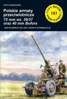 Polskie armaty przeciwlotnicze 75 mm wz. 3637 i 40 mm Bofors. Autor: Rozwadowski Piotr. SmakLiter.pl Okładka książki Polskie armaty przeciwlotnicze 75 mm wz. 3637 i 40 mm Bofors