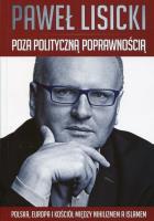 Poza polityczną poprawnością. Autor: Paweł Lisicki. SmakLiter.pl Okładka książki Poza polityczną poprawnością