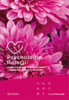 Psychologia relacji czyli jak budować świadome związki z partnerem, dziećmi i rodzicami. Autor: Mateusz Grzesiak. SmakLiter.pl Okładka książki Psychologia relacji czyli jak budować świadome związki z partnerem, dziećmi i rodzicami