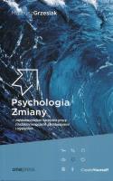 Psychologia Zmiany - najskuteczniejsze narzędzia... Autor: Mateusz Grzesiak. SmakLiter.pl Okładka książki Psychologia Zmiany - najskuteczniejsze narzędzia..