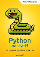 Okładka książki Python na start! Programowanie dla nastolatków