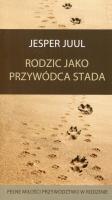 Rodzic jako przywódca stada. Autor: Jesper Juul. SmakLiter.pl Okładka książki Rodzic jako przywódca stada