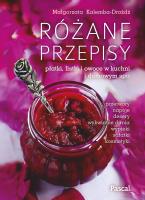 Różane przepisy. Autor: Małgorzata Kalemba-Drożdż. SmakLiter.pl Okładka książki Różane przepisy