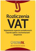 Opakowanie Rozliczenia VAT Wyjaśnienia organów podatkowych i wyroki sądów z komentarzem ekspertów