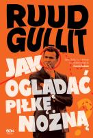 Okładka książki Ruud Gullit. Jak oglądać piłkę nożną