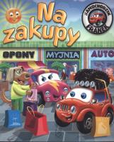 Samochodzk Franek Na zakupy. Autor: Elżbieta Wójcik     Marta Rydz. SmakLiter.pl Okładka książki Samochodzk Franek Na zakupy