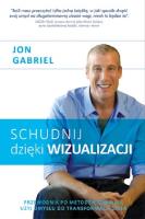 Schudnij dzięki wizualizacji. Autor: Jon Gabriel. SmakLiter.pl Okładka książki Schudnij dzięki wizualizacji