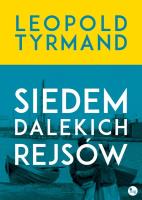 Siedem dalekich rejsów. Autor: Leopold Tyrmand. SmakLiter.pl Okładka książki Siedem dalekich rejsów