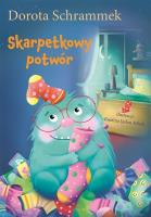 Skarpetkowy potwór. Autor: Dorota Schrammek. SmakLiter.pl Okładka książki Skarpetkowy potwór