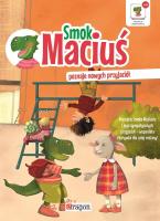Smok Maciuś. Poznaje nowych przyjaciół. Autor: Willman Anna, Aleksandra Michalska-Szwagierczak. SmakLiter.pl Okładka książki Smok Maciuś. Poznaje nowych przyjaciół