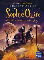 Sophie Quire - ostatnia strażniczka Książek. Autor: Jonathan Auxier. SmakLiter.pl Okładka książki Sophie Quire - ostatnia strażniczka Książek