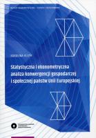 Statystyczna i ekonometryczna analiza konwergencji gospodarczej i społecznej państwa Unii Europejskiej. Autor: Kluth Karolina. SmakLiter.pl Okładka książki Statystyczna i ekonometryczna analiza konwergencji gospodarczej i społecznej państwa Unii Europejskiej