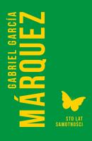 Sto lat samotności. Autor: Gabriel Garcia Marquez, Grudzińska Grażyna Żywot - Cha. SmakLiter.pl Okładka książki Sto lat samotności