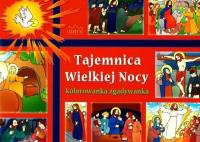Tajemnica Wielkiej Nocy. Kolorowanka zgadywanka. Autor:   Praca zbiorowa. SmakLiter.pl Okładka książki Tajemnica Wielkiej Nocy. Kolorowanka zgadywanka