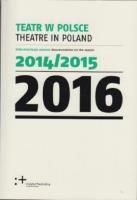 Teatr w Polsce 2016. Autor:   Praca zbiorowa. SmakLiter.pl Okładka książki Teatr w Polsce 2016