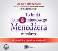 Techniki Jednominutowego Menedżera w praktyce. Autor: Ken Blanchard, Robert Lorber. SmakLiter.pl Okładka książki Techniki Jednominutowego Menedżera w praktyce