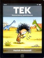 TEK Nowoczesny jaskiniowiec. Autor: Patrick McDonnell. SmakLiter.pl Okładka książki TEK Nowoczesny jaskiniowiec