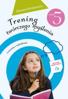 Trening twórczego myślenia część 5. Autor: Danuta Klimkiewicz. SmakLiter.pl Okładka książki Trening twórczego myślenia część 5