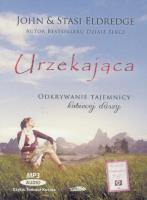 Urzekająca audiobook. Autor: John Eldredge. SmakLiter.pl Okładka książki Urzekająca audiobook