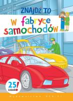 W fabryce samochodów. Autor: Kwiecińska Mirosława. SmakLiter.pl Okładka książki W fabryce samochodów