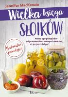 Wielka księga słoików. Autor: Jennifer MacKenzie. SmakLiter.pl Okładka książki Wielka księga słoików
