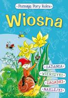 Wiosna Poznaję pory roku. Autor: Danuta Klimkiewicz, Maria Kwiecień. SmakLiter.pl Okładka książki Wiosna Poznaję pory roku