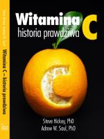 Witamina C, historia prawdziwa. Autor: Hickey Steve - PhD, Saul Andrew - PhD. SmakLiter.pl Okładka książki Witamina C, historia prawdziwa