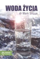 Woda życia. Autor: Dr Mark Sircus. SmakLiter.pl Okładka książki Woda życia