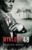 Wyklęty '48. Autor: Kozar Dominik. SmakLiter.pl Okładka książki Wyklęty '48