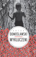 Wykluczeni. Autor: Artur Domosławski. SmakLiter.pl Okładka książki Wykluczeni