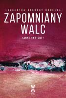 Zapomniany walc. Autor: Enright Anne. SmakLiter.pl Okładka książki Zapomniany walc