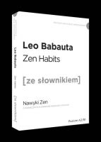 Zen habits wersja angielska z podręcznym słownikiem. Autor: Babauta Leo. SmakLiter.pl Okładka książki Zen habits wersja angielska z podręcznym słownikiem