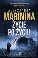 Życie po życiu. Autor: Aleksandra Marinina. SmakLiter.pl Okładka książki Życie po życiu
