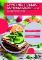 Żywienie i usługi gastronomiczne Część VI Zasady żywienia. Autor: Kołłajtis-Dołowy Anna, Sękowska-Kozłowska Katarzyna, Pietruszka Barbara. SmakLiter.pl Okładka książki Żywienie i usługi gastronomiczne Część VI Zasady żywienia
