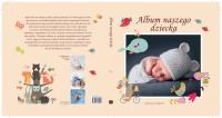 Album naszego dziecka. Autor: Katarzyna Róża Nowak-Komar. SmakLiter.pl Okładka książki Album naszego dziecka