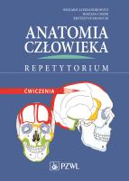 Anatomia człowieka. Repetytorium. Autor: Aleksandrowicz Ryszard, Ciszek Bodan, Krasucki Krzysztof. SmakLiter.pl Okładka książki Anatomia człowieka. Repetytorium