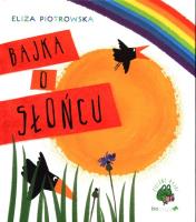 Bajka o słońcu. Autor: Eliza Piotrowska. SmakLiter.pl Okładka książki Bajka o słońcu