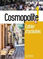 Cosmopolite 1 zeszyt ćwiczeń +CD. Autor: Nathalie Hirschsprung, Tony Tricot. SmakLiter.pl Okładka książki Cosmopolite 1 zeszyt ćwiczeń +CD