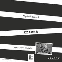Czarna - Audiobook. Autor: Kuczok Wojciech. SmakLiter.pl Okładka książki Czarna - Audiobook