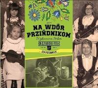 Dla potomnych (Na wdór przindnikom). Stolem CD. Autor:   Praca zbiorowa. SmakLiter.pl Okładka książki Dla potomnych (Na wdór przindnikom). Stolem CD