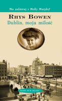 Dublin, moja miłość. Autor: Bowen Rhys. SmakLiter.pl Okładka książki Dublin, moja miłość