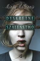 Dyskretne szaleństwo. Autor: McGinnis Mindy. SmakLiter.pl Okładka książki Dyskretne szaleństwo