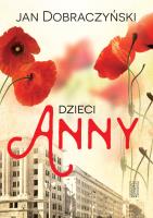 Dzieci Anny. Autor: Jan Dobraczyński. SmakLiter.pl Okładka książki Dzieci Anny