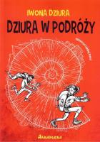 Dziura w podróży. Autor: Dziura Iwona. SmakLiter.pl Okładka książki Dziura w podróży