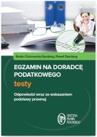 Egzamin na doradcę podatkowego Testy. Autor: Chanowska-Dymlang Beata, Dymlang Paweł. SmakLiter.pl Okładka książki Egzamin na doradcę podatkowego Testy