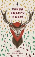 Farba znaczy krew. Autor: Zenon Kruczyński. SmakLiter.pl Okładka książki Farba znaczy krew