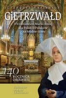 Gietrzwałd 160 objawień Matki Bożej dla Polski i Polaków - na trudne czasy. Autor: Grzegorz Kasjaniuk. SmakLiter.pl Okładka książki Gietrzwałd 160 objawień Matki Bożej dla Polski i Polaków - na trudne czasy