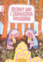 Głodny Jaś i żarłoczna Małgosia. Autor: Tomasz Samojlik. SmakLiter.pl Okładka książki Głodny Jaś i żarłoczna Małgosia