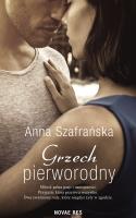 Grzech pierworodny. Autor: Szafrańska Anna. SmakLiter.pl Okładka książki Grzech pierworodny